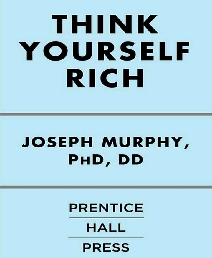 Think Yourself Rich: The Secret of Miracle Power