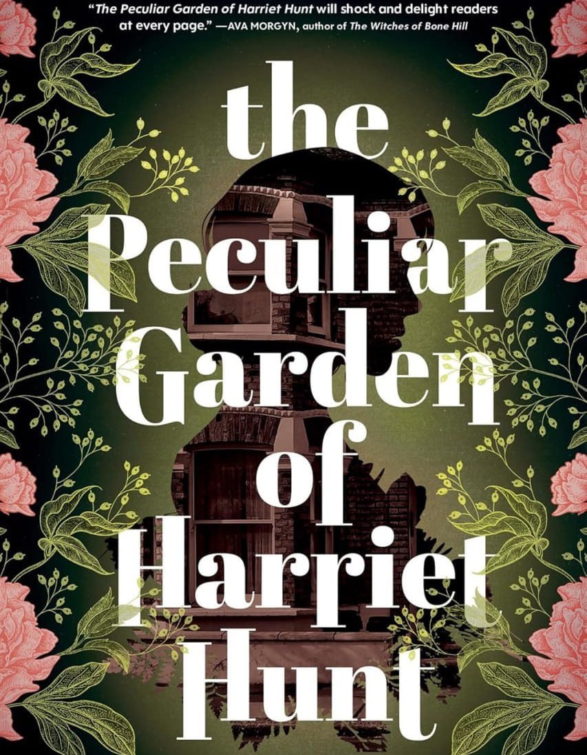 The Peculiar Garden of Harriet Hunt