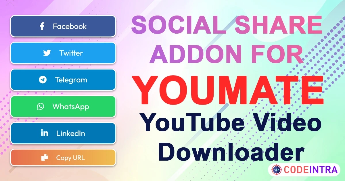 Product featured image Social Share Addon For YouMate - YouTube Video Saver - Codeintra