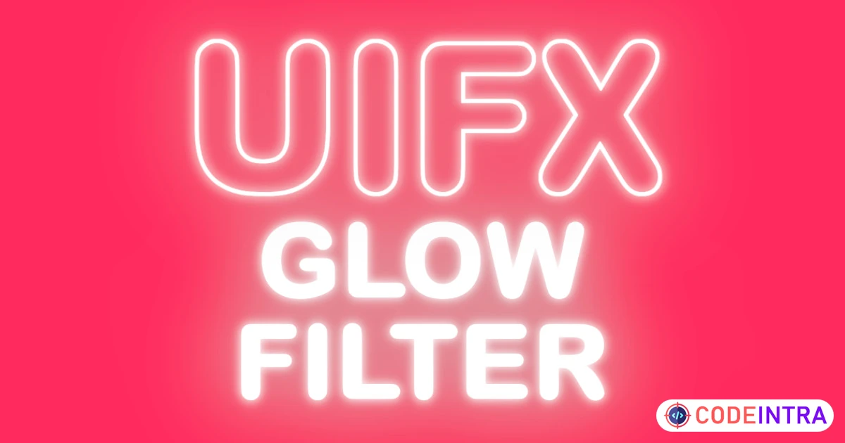 UIFX - Glow Filter | GUI Tools | Unity Assets - Codeintra