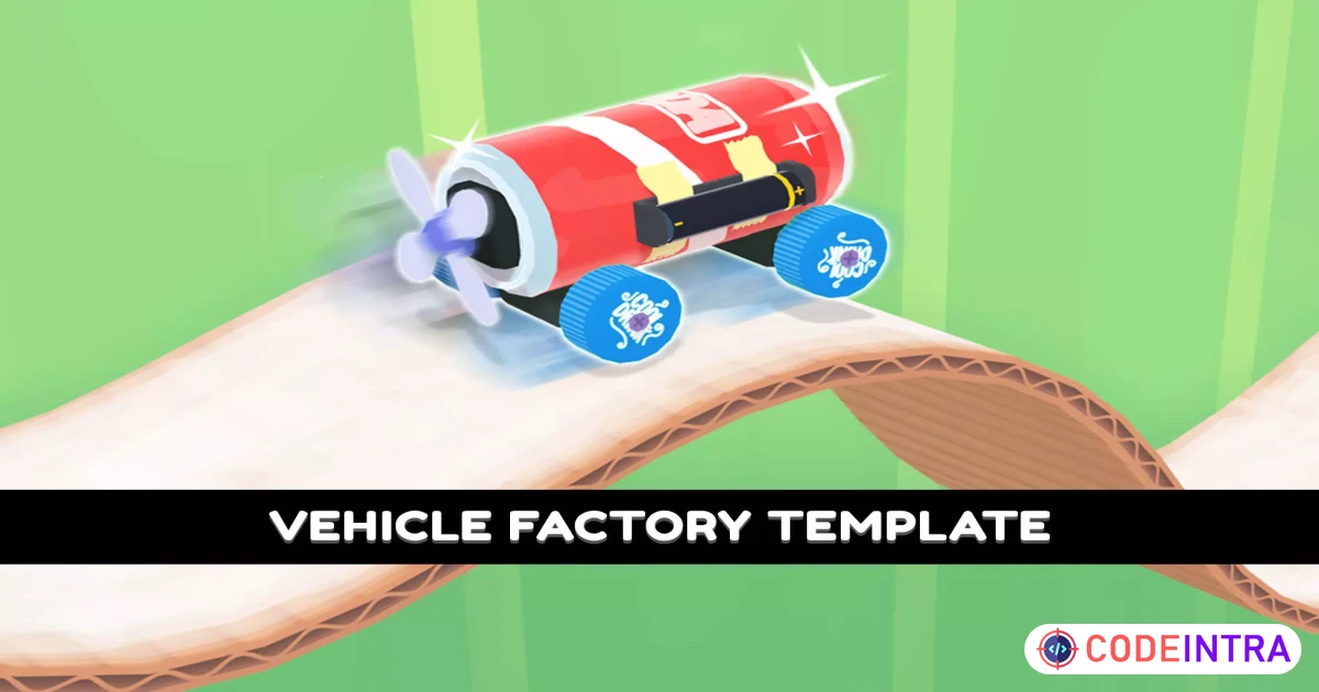 Vehicle Factory | Template + Editor | Packs | Unity Assets - Codeintra