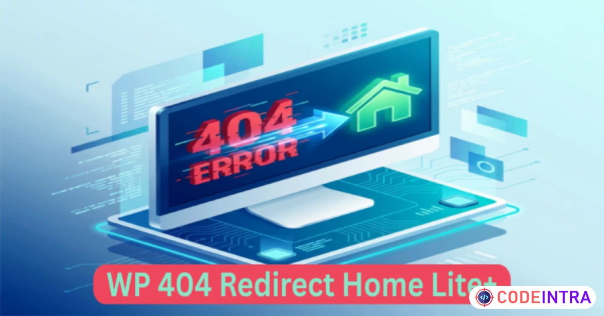 Product featured image WP 404 Redirect to Home Lite+ | Instant SEO & Broken Link Fix - Codeintra