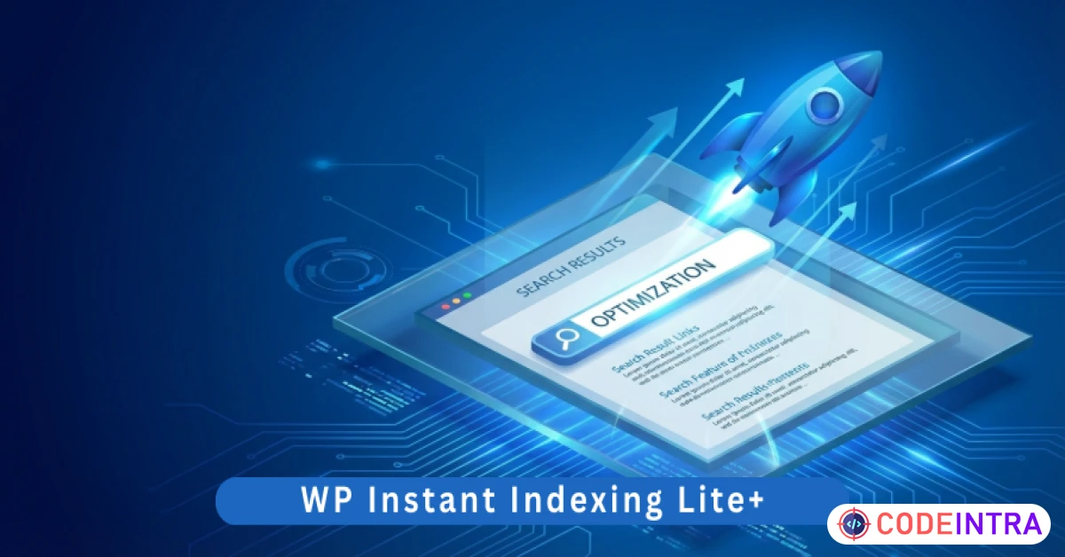 Product featured image WP Instant Indexing Lite+ | Instant Google Indexing API, IndexNow & Fast Search Engine SEO Crawler Tool - Codeintra