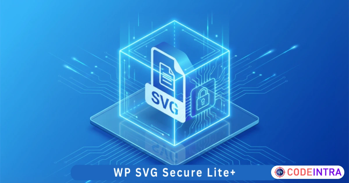 Product featured image WP SVG Secure Lite+ | Safe SVG Uploads, Advanced XML Sanitization & Media Library Vector Support - Codeintra