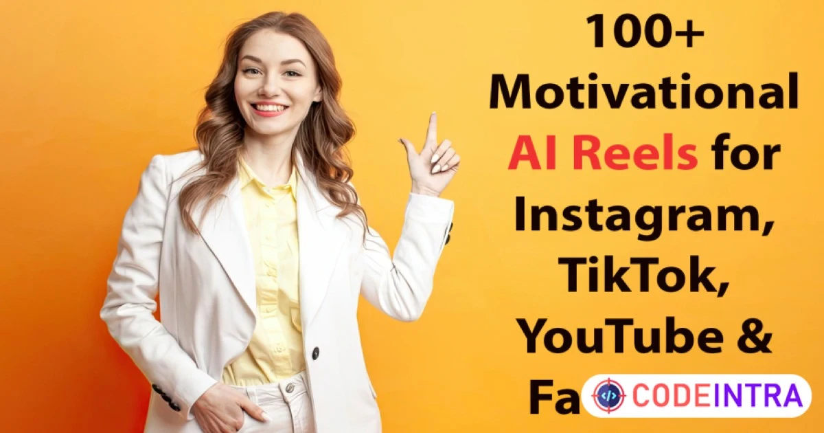 100+ Motivational AI Reels for Instagram, TikTok, YouTube & Facebook - Codeintra