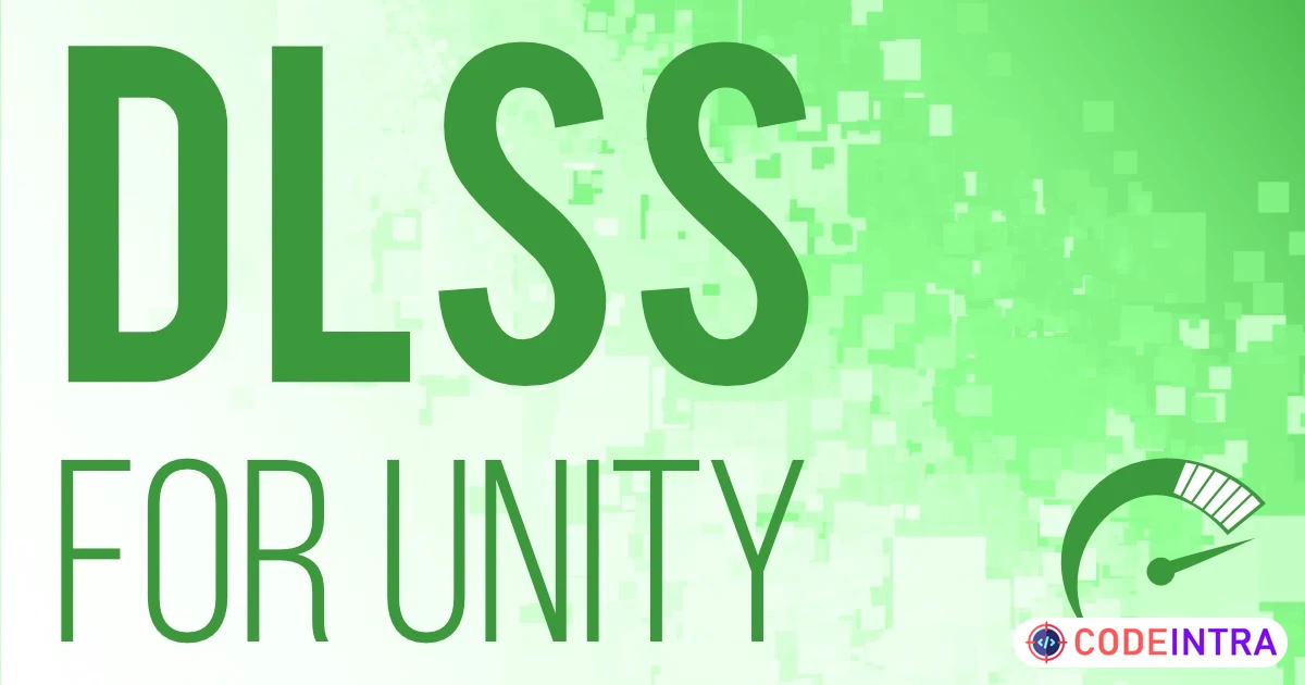DLSS - Upscaling for Unity | Utilities Tools | Unity Assets - Codeintra