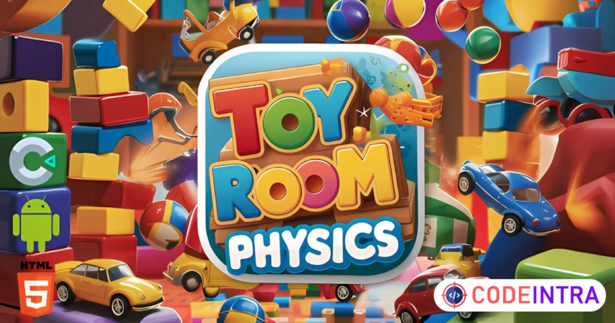 Toy Room Physics: Physics Game-HTML5 | Android | Construct 3 Game Engine - Codeintra